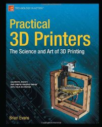 https://www.amazon.com/Practical-3D-Printers-Science-Printing/dp/1430243929/ref=as_li_ss_til?tag=3dprinters0d3-20&linkCode=w01&creativeASIN=1430243929
