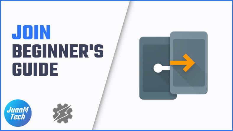 Join by joaoapps – Ultimate beginner’s guide