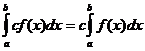 integral(a..b, c*f(x)*dx) = c*integral(a..b, f(x)*dx)
