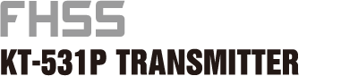 FHSS / KT-531P TRANSMITTER
